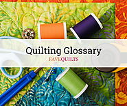 The Quilting Glossary | FaveQuilts.com
