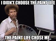 Bob Ross Week - a Lafonso Event - Don't hate - painters gonna paint! - Imgflip