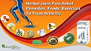 Herbal Joint Pain Relief Remedies, Foods, Exercises to Treat Arthritis