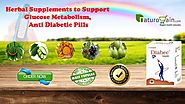 Herbal Supplements to Support Glucose Metabolism, Anti Diabetic Pills