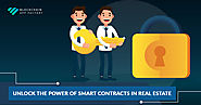 Smart contracts in Real Estate Industries - Blockchain App Factory