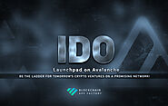 IDO Launchpad on Avalanche – A Vehicle to Boost Future Crypto Businesses on an Exciting Blockchain!