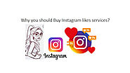 Why Buy Instagram Likes to Increase Post Visibility on Instagram?
