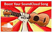 Why You Buy SoundCloud Followers to boost your SoundCloud song?