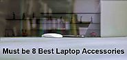 Best Laptop Accessories / Must be 8 Computer Accessories