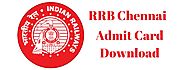 RRB Chennai NTPC Admit Card 2019