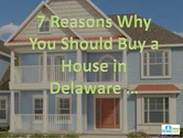 Reasons To Buy A Home in Delaware