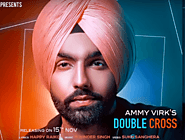 Double Cross Song Lyrics - Motion Poster | Ammy Virk - In Desi Life