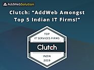 'AddWeb Amongst Top 5 Indian IT Firms, 2019’ as Announced by Clutch