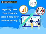 Regularly Check Your Website’s Score & Keep Your Website Healthy!
