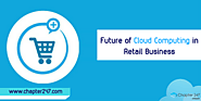 Things shows the importance of Cloud Computing for Retail Businesses