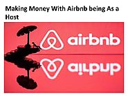 Making Money With Airbnb being As a Host by airbnbprogram - Issuu