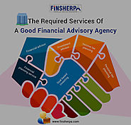 The Required Services Of A Good Financial Advisory Agency