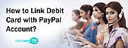 How to Link Debit Card with PayPal Account?