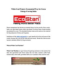 White Coal Project: Economical Way for Green Energy-Craving India by Eco Stan - Issuu