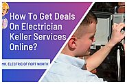 How To Get Deals On Electrician Keller Services Online?