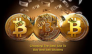 Choosing the best site to buy and sell bitcoins