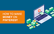 How to Make Money on Pinterest | One Percent Intent