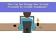 How Can You Manage Your Account Personally By Swedish Translation?
