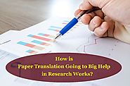How is Paper Translation Going to Big Help in Research Works?