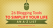 26 Blogging Tools to Simplify Your Life: An A-Z List