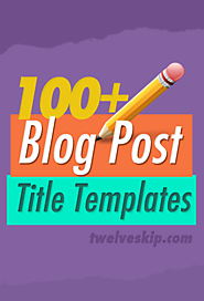 100+ Attention-Grabbing Blog Post Title Templates That Work