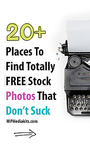20+ Resources To Find Totally FREE #Stock Photos (Royalty Free)
