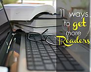 11 Ways to Get More Readers - Blogger 2 Business