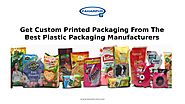 Get Custom Printed Packaging From The Best Plastic Packaging Manufacturers
