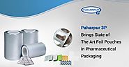 Paharpur 3P Brings State of The Art Foil Pouches in Pharmaceutical Packaging