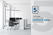 5 Tips to Help You Find Suitable Commercial Space for Your New Business