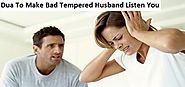 Strong Wazifa And Dua To Make Bad Tempered Husband Listen You