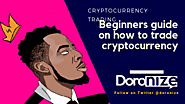 Cryptocurrency Trading: How to Trade Cryptocurrency for Beginners