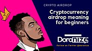 Crypto Airdrop: What is The Meaning of Airdrop in Cryptocurrency?