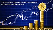 XE Exchange : Understanding The Types of Cryptocurrency Exchanges