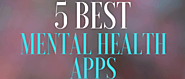 5 Best Mental Health Apps