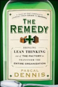 Gobierno de las TIC - Biblioteca - The Remedy: Bringing Lean Thinking Out of the Factory to Transform the Entire Orga...