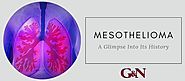 Mesothelioma: A Glimpse Into Its History