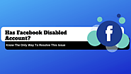 Has Facebook Also Disabled Your Account - Updated Steps Guide | You Can’t Miss!!!