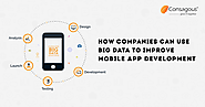 How Companies Can Use Big Data To Improve Mobile App Development