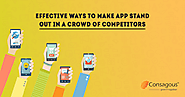 Effective Ways To Make Your App Stand Out In A Crowd Of Competitors