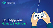 DApps Development for Gaming will be driven by Blockchain App Factory