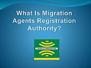 What Is Migration Agents Registration Authority?