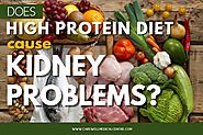 How Does High Protein Diet Cause Kidney Problems? | Blog Care Well Medical Centre