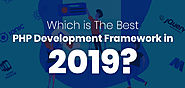 Which is the best PHP Development Framework in 2019?