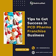 How to Get Success in PCD Pharma Franchise Business?