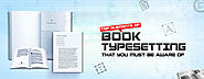 Book Typesetting: Top Elements That You Must Be Aware Of | DSE
