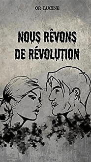 Nous rêvons de révolution