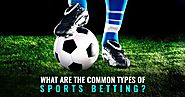 Common Types of Sports Betting