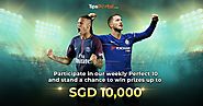 Weekly Perfect 10 – Free to Play – Win Prizes up to 10,000 SGD